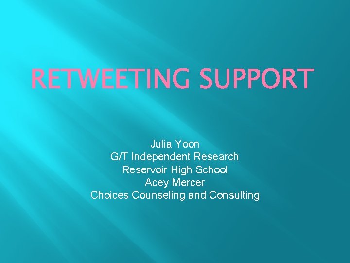 Julia Yoon G/T Independent Research Reservoir High School Acey Mercer Choices Counseling and Consulting