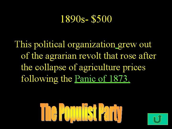 1890 s- $500 This political organization grew out of the agrarian revolt that rose