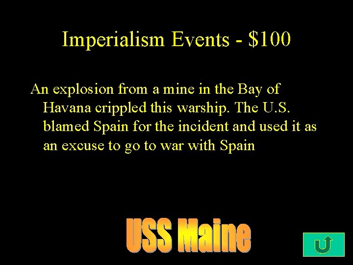 Imperialism Events - $100 An explosion from a mine in the Bay of Havana