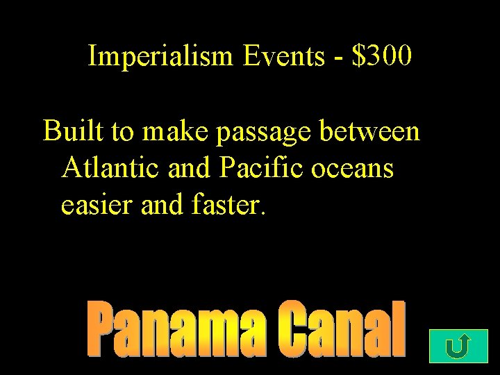 Imperialism Events - $300 Built to make passage between Atlantic and Pacific oceans easier