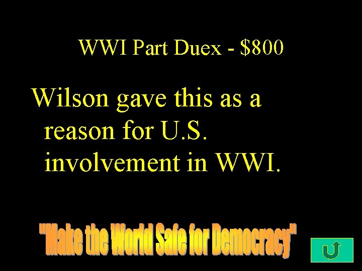 WWI Part Duex - $800 Wilson gave this as a reason for U. S.