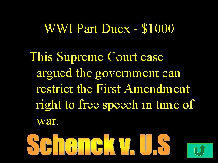 WWI Part Duex - $1000 This Supreme Court case argued the government can restrict