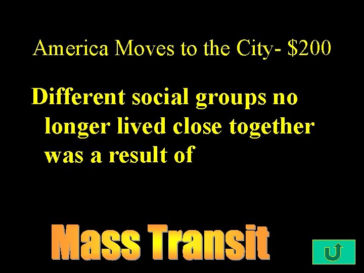 America Moves to the City- $200 Different social groups no longer lived close together