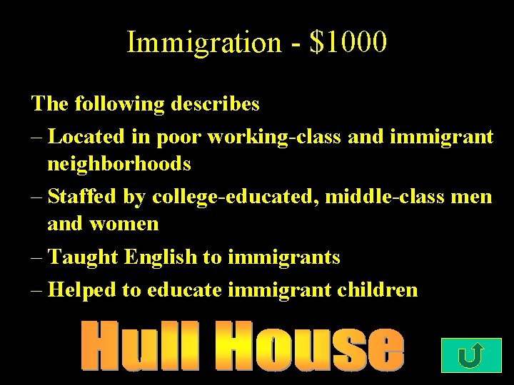 Immigration - $1000 The following describes – Located in poor working-class and immigrant neighborhoods