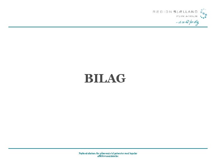 BILAG Psykoedukation for pårørende til patienter med bipolar affektiv sindslidelse 