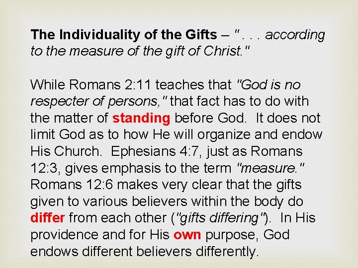 The Individuality of the Gifts – ". . . according to the measure of