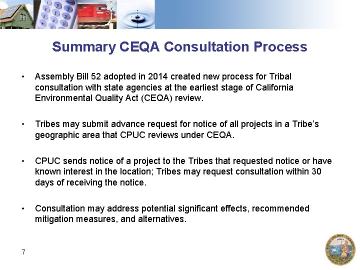 Summary CEQA Consultation Process • Assembly Bill 52 adopted in 2014 created new process