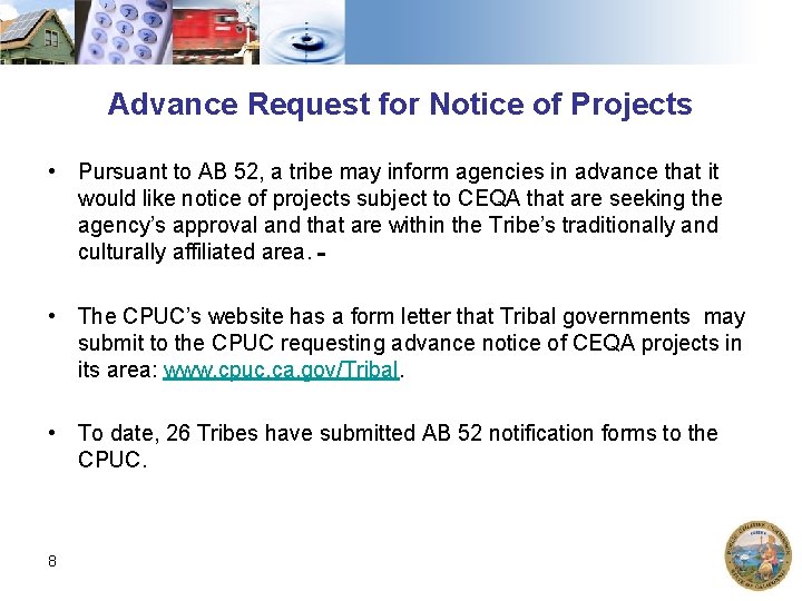 Advance Request for Notice of Projects • Pursuant to AB 52, a tribe may