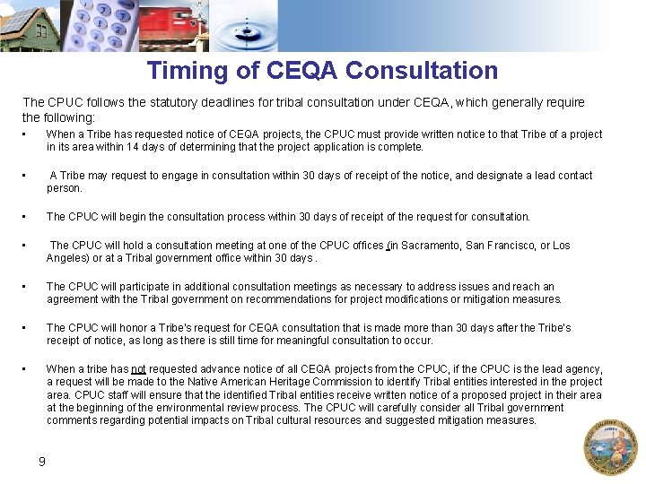 Timing of CEQA Consultation The CPUC follows the statutory deadlines for tribal consultation under