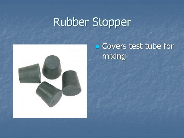 Rubber Stopper n Covers test tube for mixing 