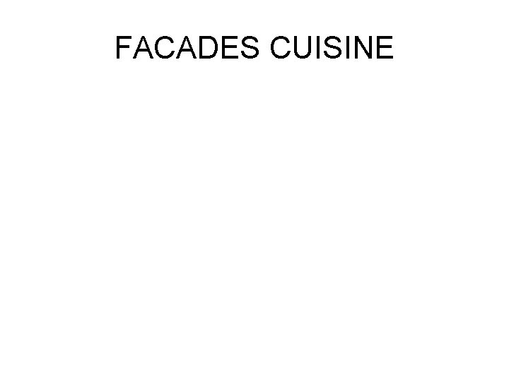 FACADES CUISINE 