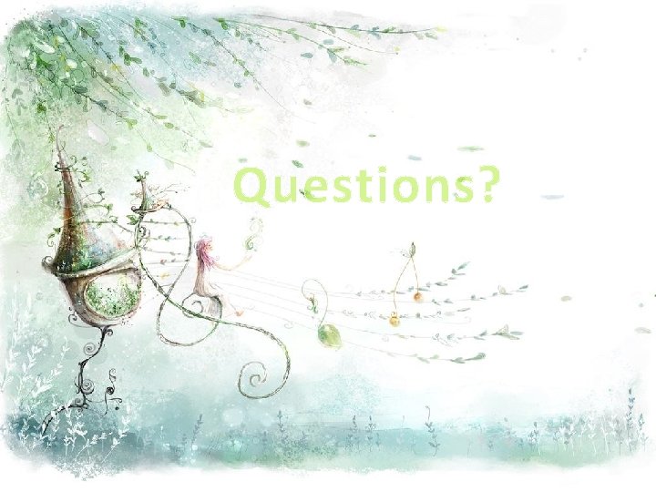 Questions? 
