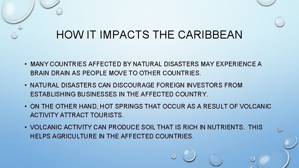 HOW IT IMPACTS THE CARIBBEAN • MANY COUNTRIES AFFECTED BY NATURAL DISASTERS MAY EXPERIENCE HOW IT IMPACTS THE CARIBBEAN • MANY COUNTRIES AFFECTED BY NATURAL DISASTERS MAY EXPERIENCE