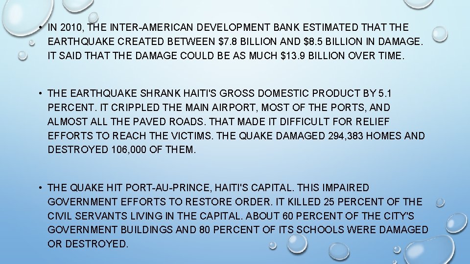 • IN 2010, THE INTER-AMERICAN DEVELOPMENT BANK ESTIMATED THAT THE EARTHQUAKE CREATED BETWEEN • IN 2010, THE INTER-AMERICAN DEVELOPMENT BANK ESTIMATED THAT THE EARTHQUAKE CREATED BETWEEN