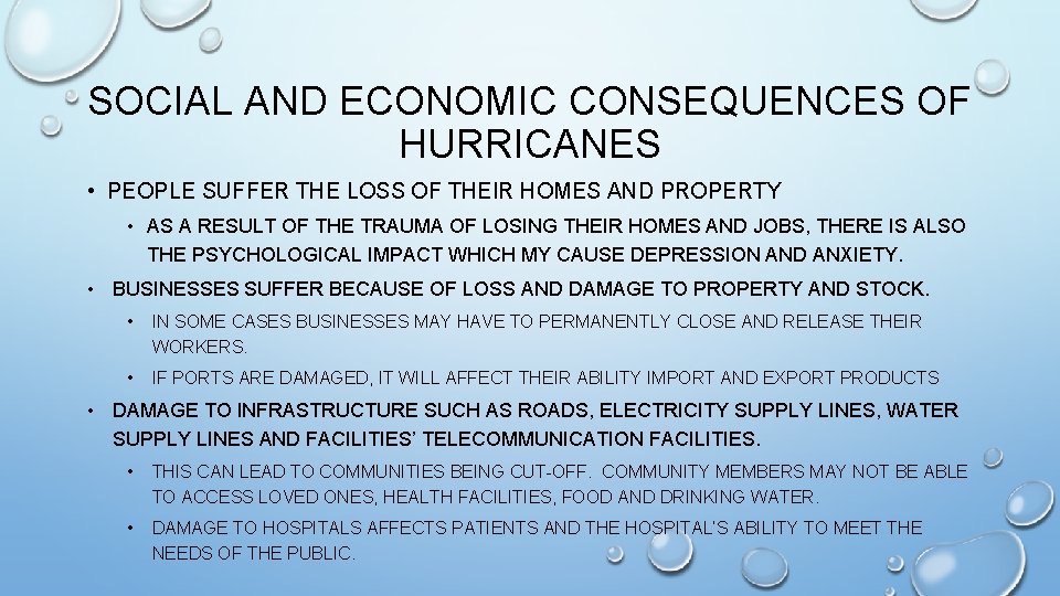 SOCIAL AND ECONOMIC CONSEQUENCES OF HURRICANES • PEOPLE SUFFER THE LOSS OF THEIR HOMES SOCIAL AND ECONOMIC CONSEQUENCES OF HURRICANES • PEOPLE SUFFER THE LOSS OF THEIR HOMES