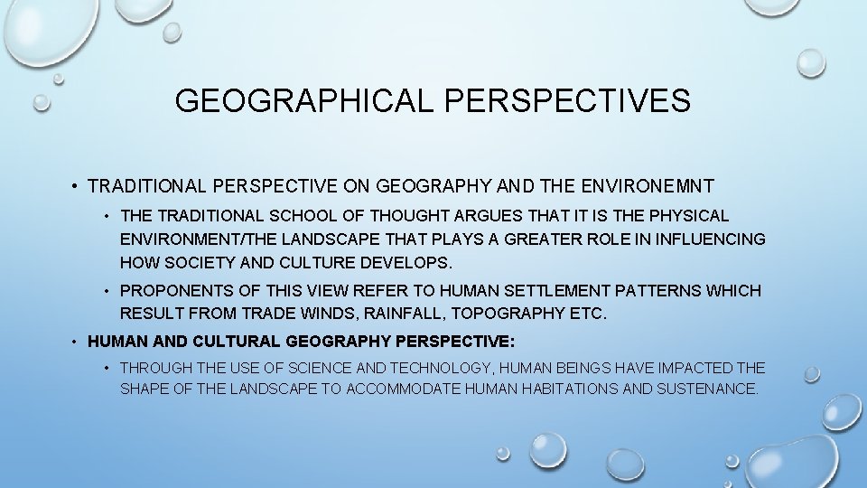 GEOGRAPHICAL PERSPECTIVES • TRADITIONAL PERSPECTIVE ON GEOGRAPHY AND THE ENVIRONEMNT • THE TRADITIONAL SCHOOL GEOGRAPHICAL PERSPECTIVES • TRADITIONAL PERSPECTIVE ON GEOGRAPHY AND THE ENVIRONEMNT • THE TRADITIONAL SCHOOL