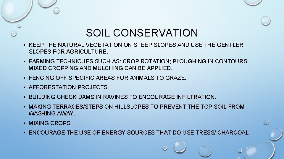 SOIL CONSERVATION • KEEP THE NATURAL VEGETATION ON STEEP SLOPES AND USE THE GENTLER SOIL CONSERVATION • KEEP THE NATURAL VEGETATION ON STEEP SLOPES AND USE THE GENTLER