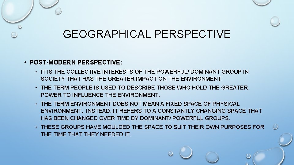 GEOGRAPHICAL PERSPECTIVE • POST-MODERN PERSPECTIVE: • IT IS THE COLLECTIVE INTERESTS OF THE POWERFUL/ GEOGRAPHICAL PERSPECTIVE • POST-MODERN PERSPECTIVE: • IT IS THE COLLECTIVE INTERESTS OF THE POWERFUL/