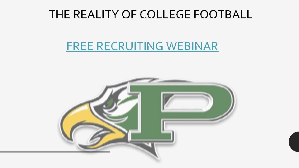 THE REALITY OF COLLEGE FOOTBALL FREE RECRUITING WEBINAR 