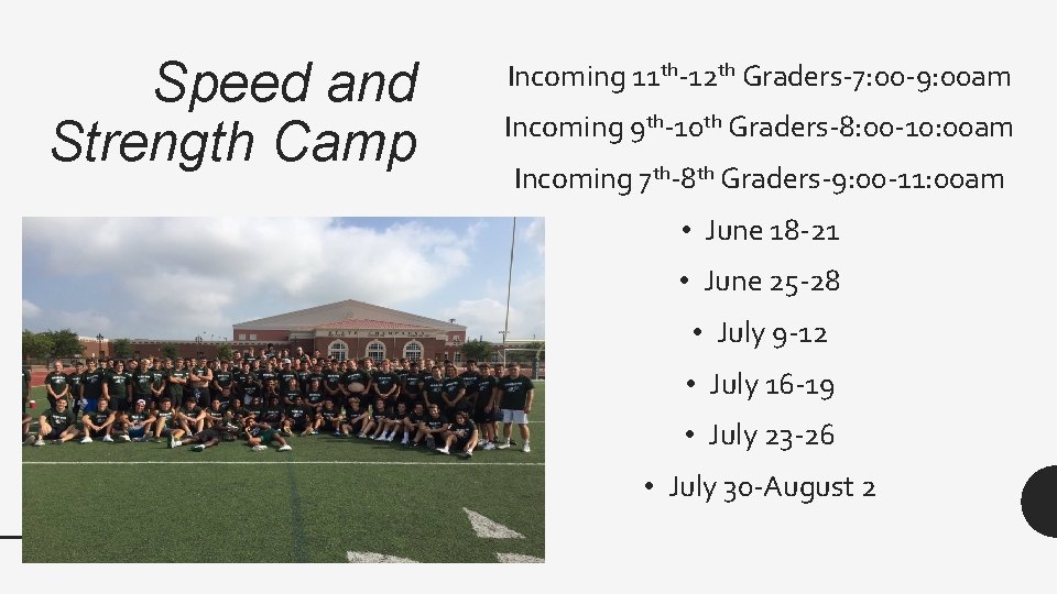 Speed and Strength Camp Incoming 11 th-12 th Graders-7: 00 -9: 00 am Incoming