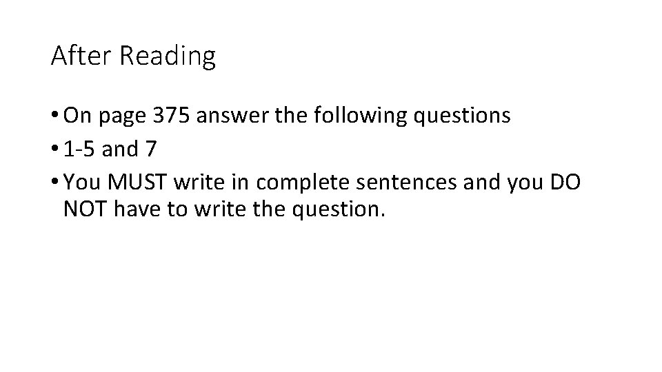 After Reading • On page 375 answer the following questions • 1 -5 and