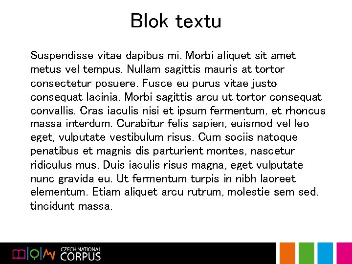 Blok textu Suspendisse vitae dapibus mi. Morbi aliquet sit amet metus vel tempus. Nullam