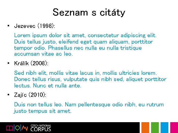 Seznam s citáty • Jezevec (1998): Lorem ipsum dolor sit amet, consectetur adipiscing elit.