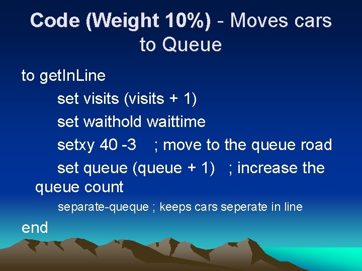 Code (Weight 10%) - Moves cars to Queue to get. In. Line set visits