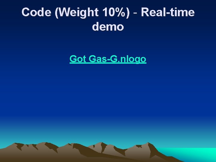 Code (Weight 10%) - Real-time demo Got Gas-G. nlogo 