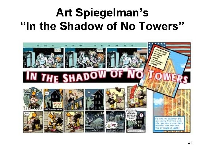 Art Spiegelman’s “In the Shadow of No Towers” 41 