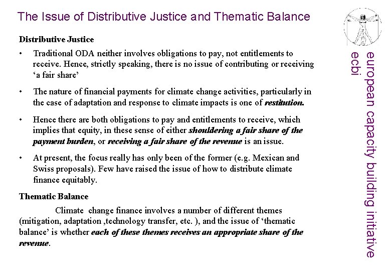 The Issue of Distributive Justice and Thematic Balance Distributive Justice Traditional ODA neither involves