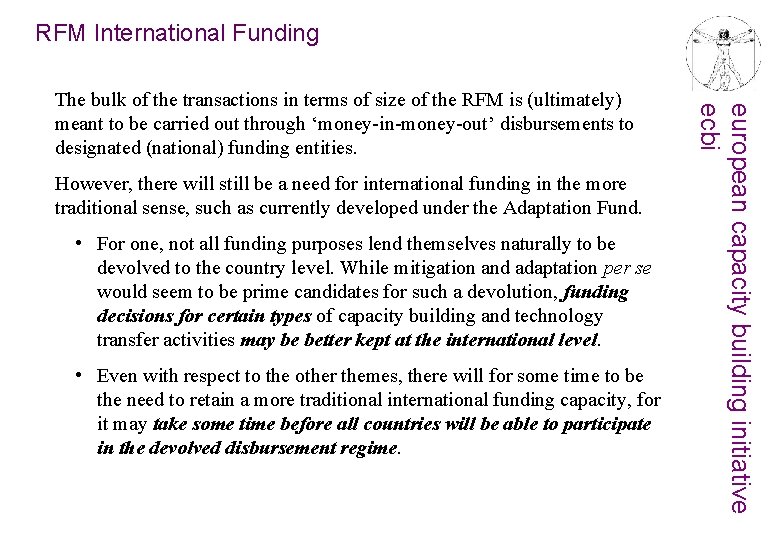 RFM International Funding However, there will still be a need for international funding in