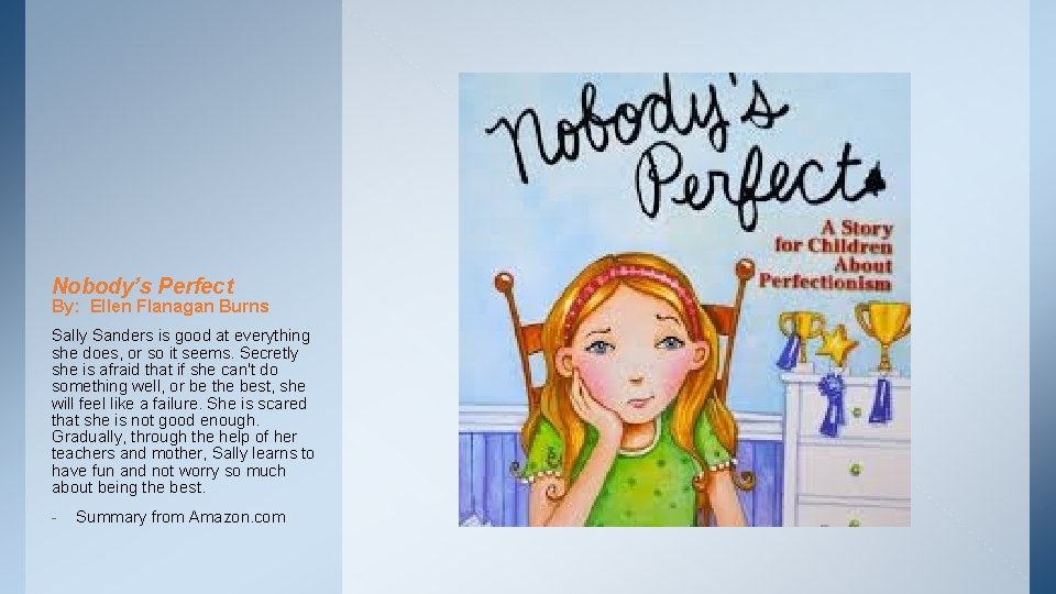 Nobody’s Perfect By: Ellen Flanagan Burns Sally Sanders is good at everything she does,