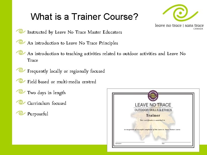 What is a Trainer Course? Instructed by Leave No Trace Master Educators An introduction