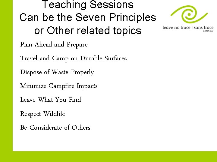 Teaching Sessions Can be the Seven Principles or Other related topics Plan Ahead and