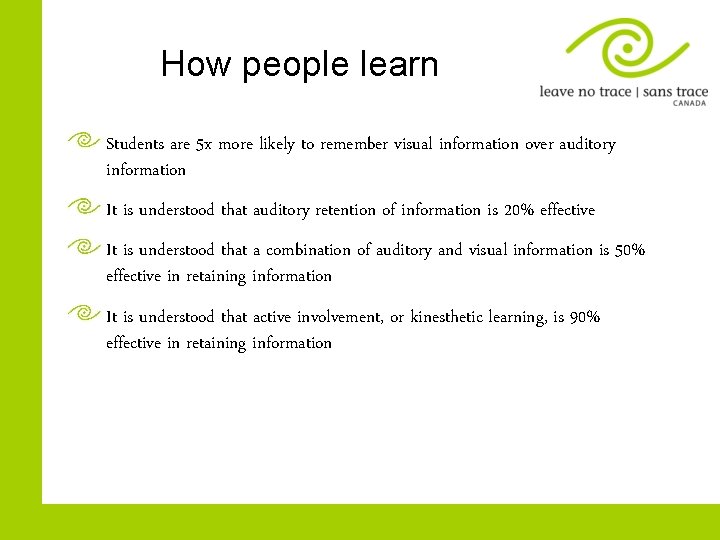 How people learn Students are 5 x more likely to remember visual information over