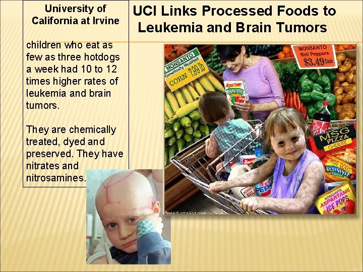 University of California at Irvine children who eat as few as three hotdogs a