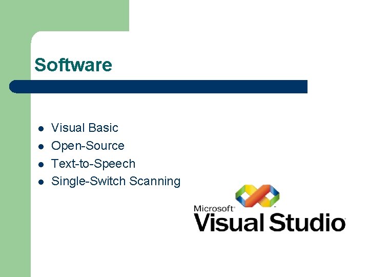 Software l l Visual Basic Open-Source Text-to-Speech Single-Switch Scanning 