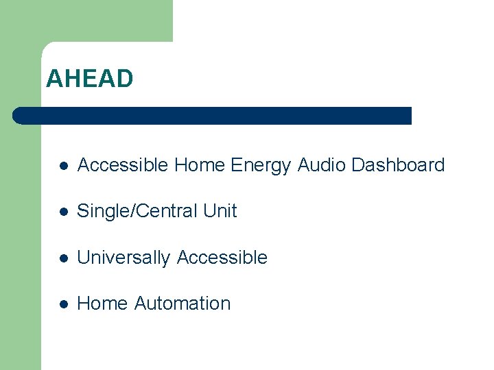 AHEAD l Accessible Home Energy Audio Dashboard l Single/Central Unit l Universally Accessible l