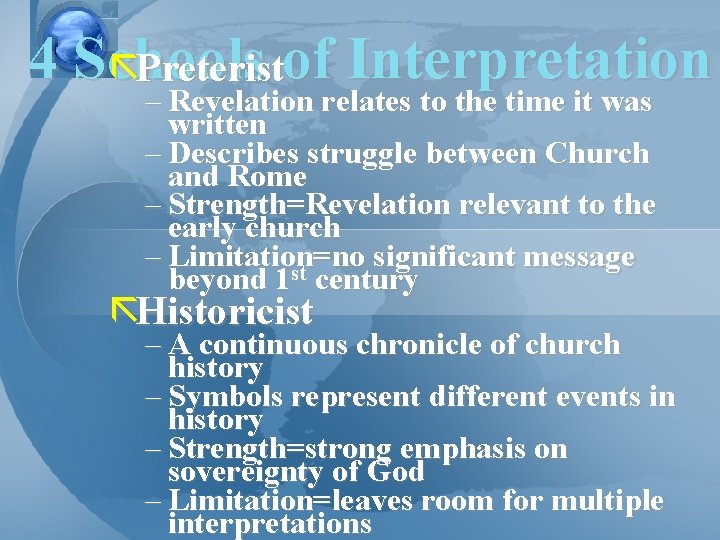 4 Schools ãPreteristof Interpretation – Revelation relates to the time it was written –