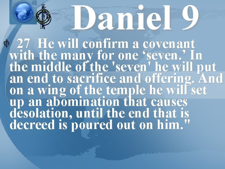 Daniel 9 27 He will confirm a covenant with the many for one ‘seven.