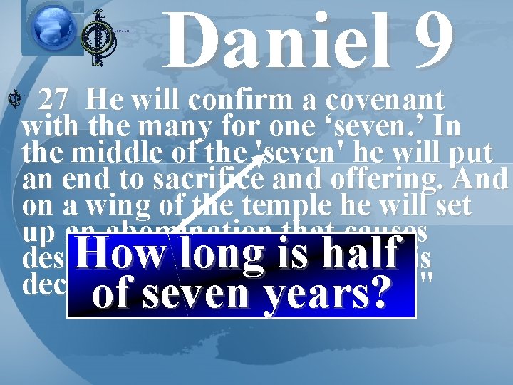 Daniel 9 27 He will confirm a covenant with the many for one ‘seven.