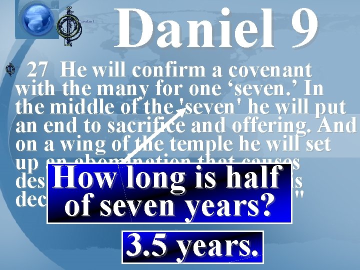 Daniel 9 27 He will confirm a covenant with the many for one ‘seven.