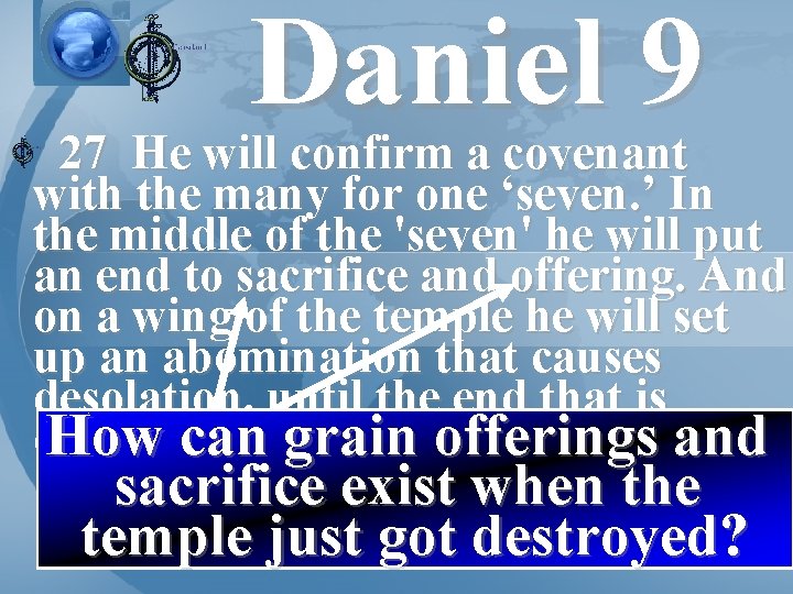 Daniel 9 27 He will confirm a covenant with the many for one ‘seven.