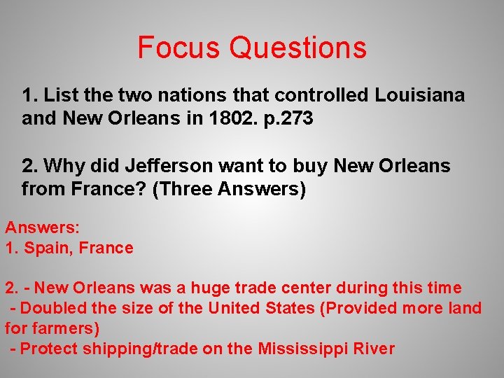 Focus Questions 1. List the two nations that controlled Louisiana and New Orleans in