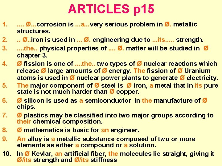 ARTICLES p 15 1. . . Ø. . . corrosion is. . . a.