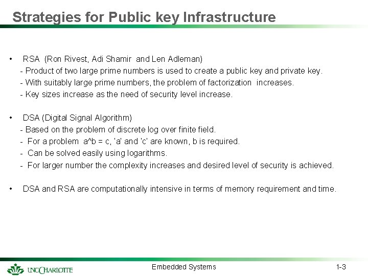 Strategies for Public key Infrastructure • RSA (Ron Rivest, Adi Shamir and Len Adleman)