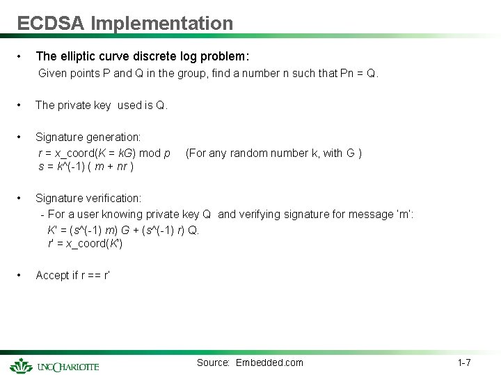ECDSA Implementation • The elliptic curve discrete log problem: Given points P and Q