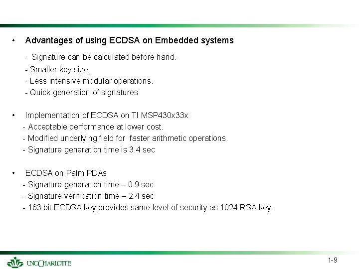  • Advantages of using ECDSA on Embedded systems - Signature can be calculated