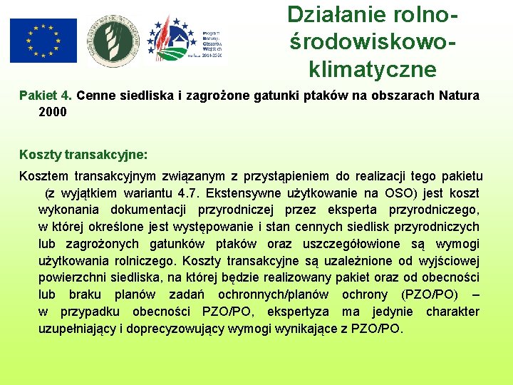 Działanie rolnośrodowiskowoklimatyczne Pakiet 4. Cenne siedliska i zagrożone gatunki ptaków na obszarach Natura 2000